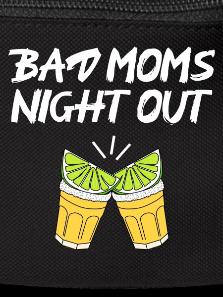 Soirée Bad Moms