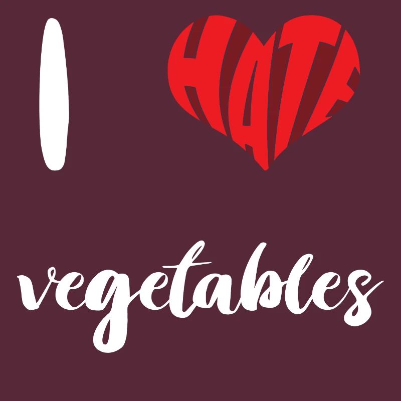 Hate Vegetables Stop Hate Anti Hate