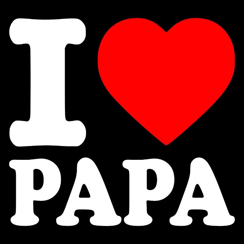 I love papa