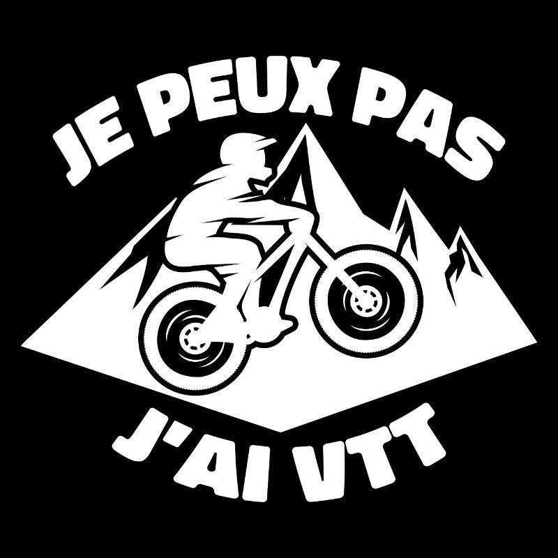 Je Peux Pas J'ai VTT