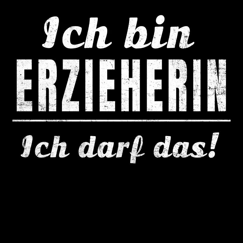 Ich bin Erzieherin ich darf das!