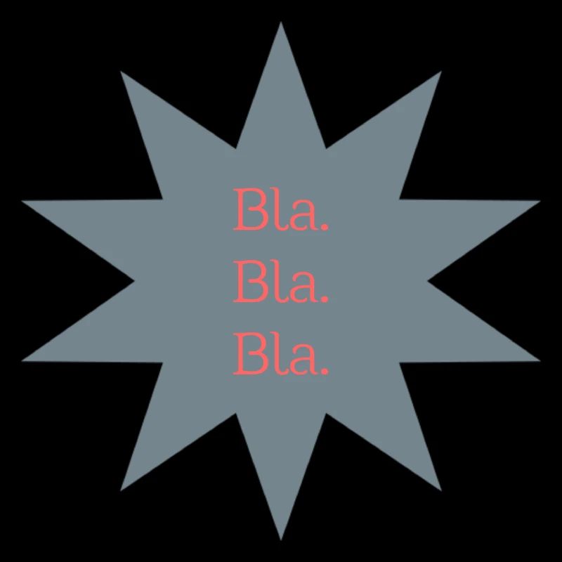 Bla. Bla. Bla. - Stern Design