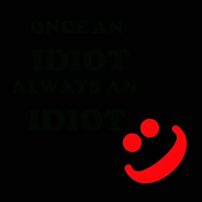 Once an Idiot