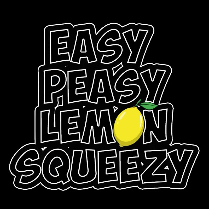 Easy peasy lemon squeezy - Gaming saying