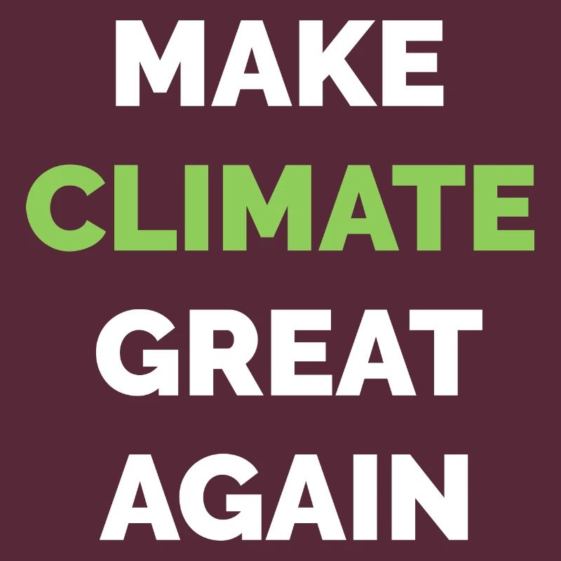 make climate great again Klimaschutz Klima Symbol