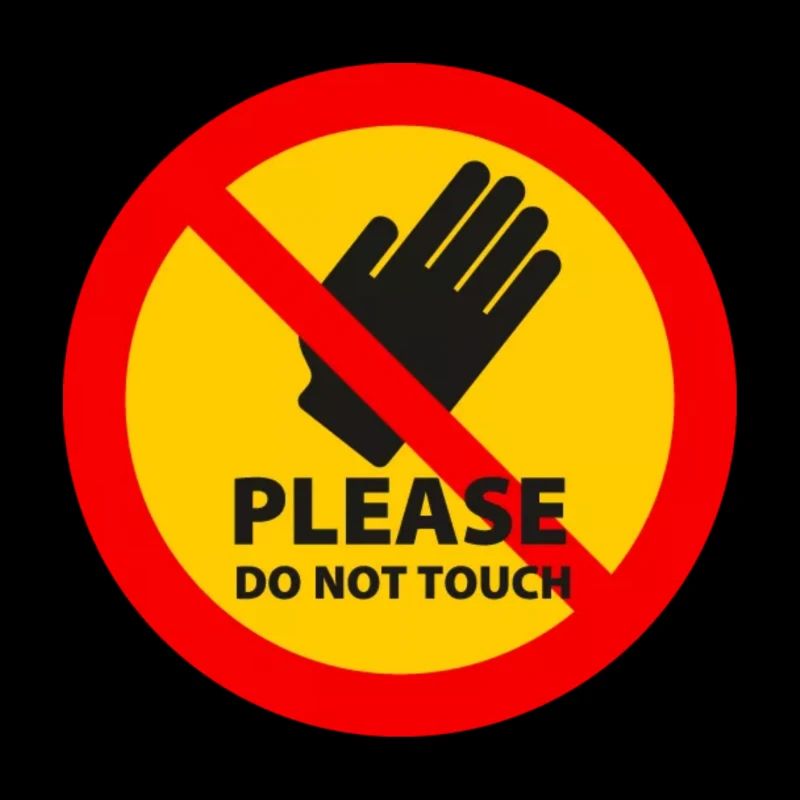 Please, do not touch