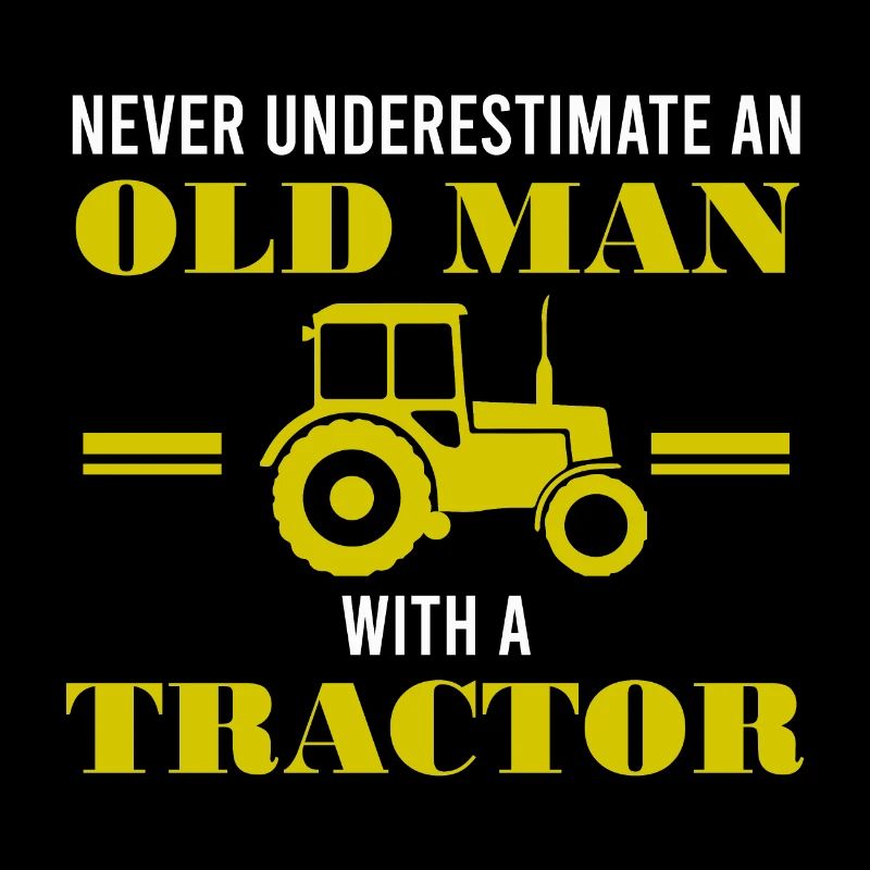 Never underestimate an old man with a tractor