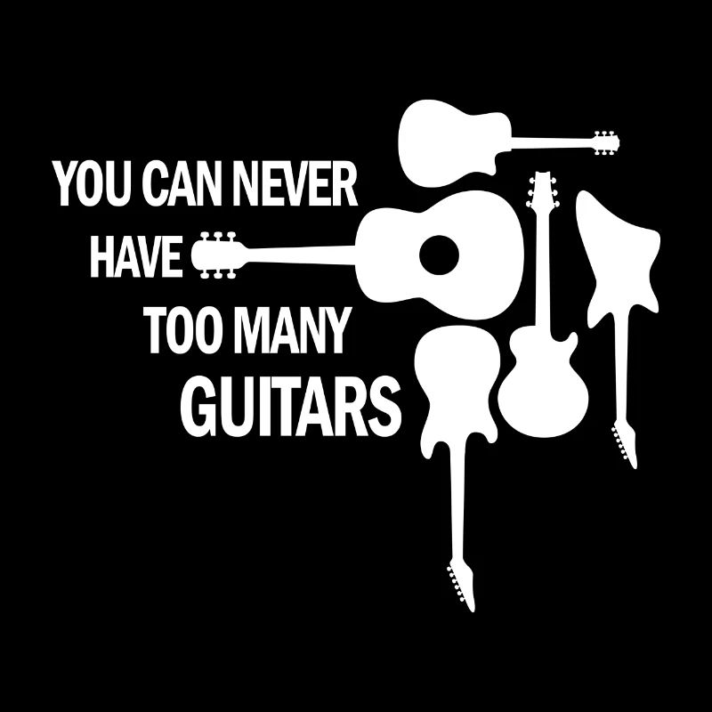You can never have too many guitars rock gift