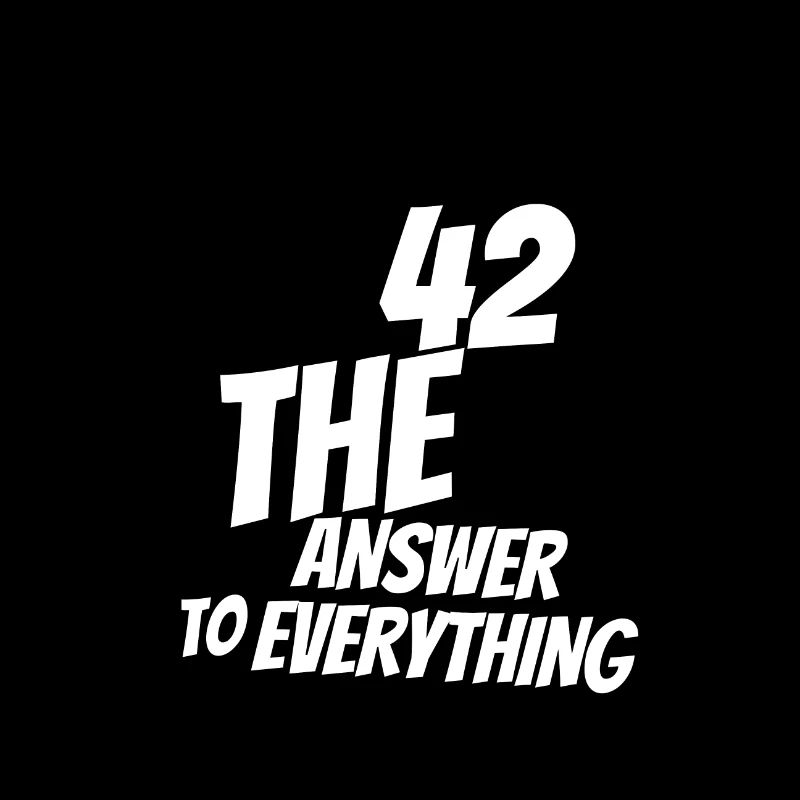 42 the answer to everything. 42 qui répondent.