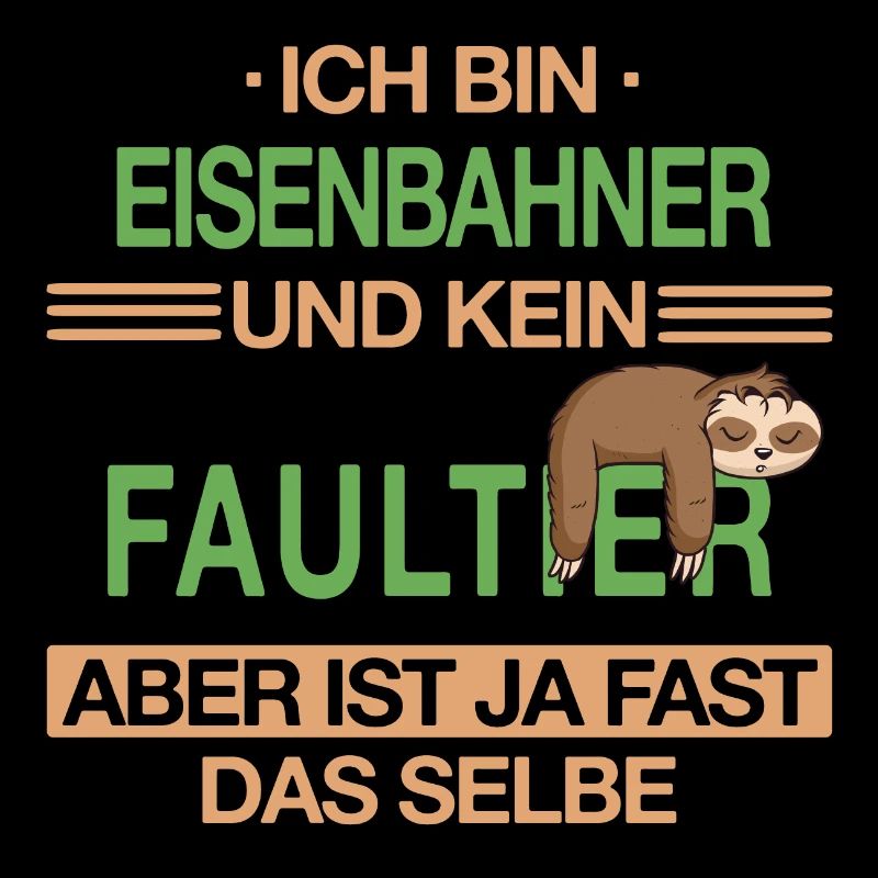 Eisenbahner Lokführer Eisenbahn Bahn Beruf Spruch