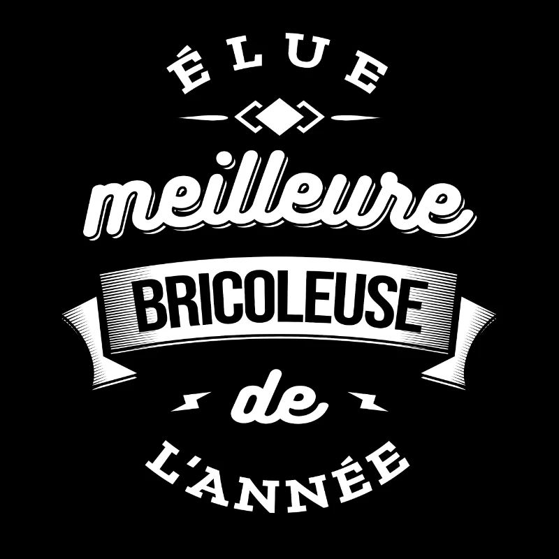 ELUE MEILLEURE BRICOLEUSE DE L'ANNEE