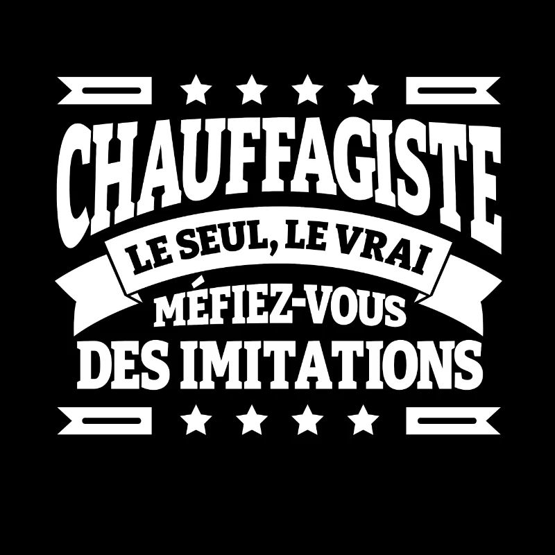 CHAUFFAGISTE LE SEUL LE VRAI