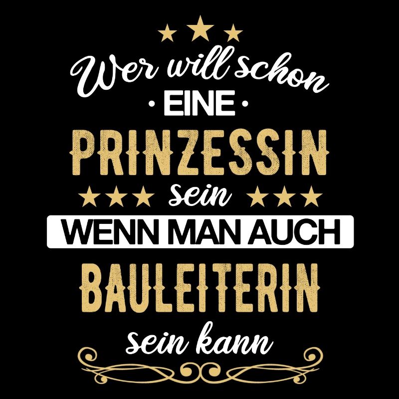 Bauleiter Bauleiterin Bauarbeiter Beruf Spruch