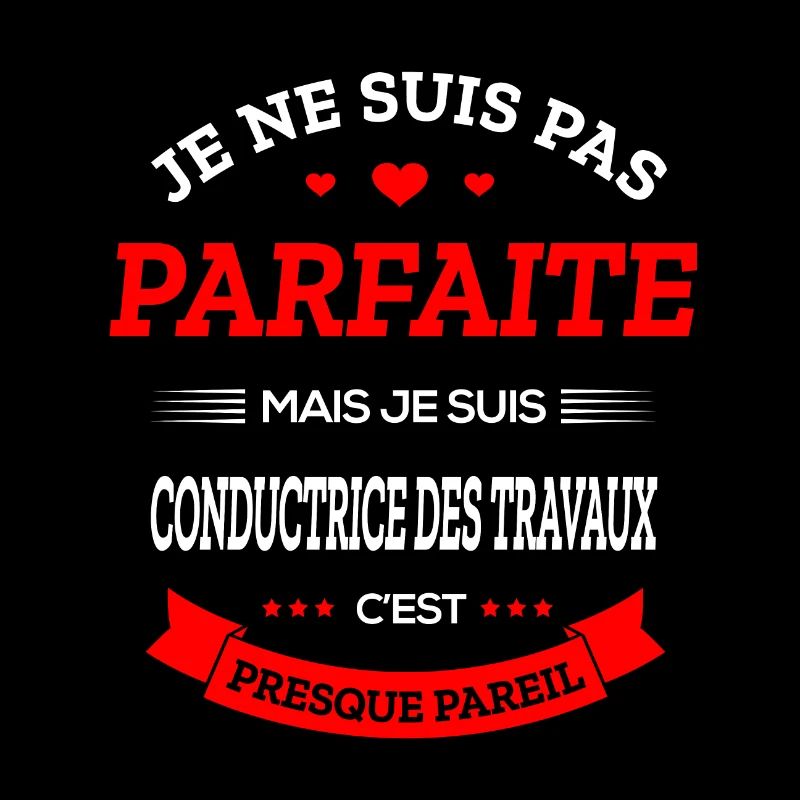 CONDUCTRICE DES TRAVAUX PARFAITE