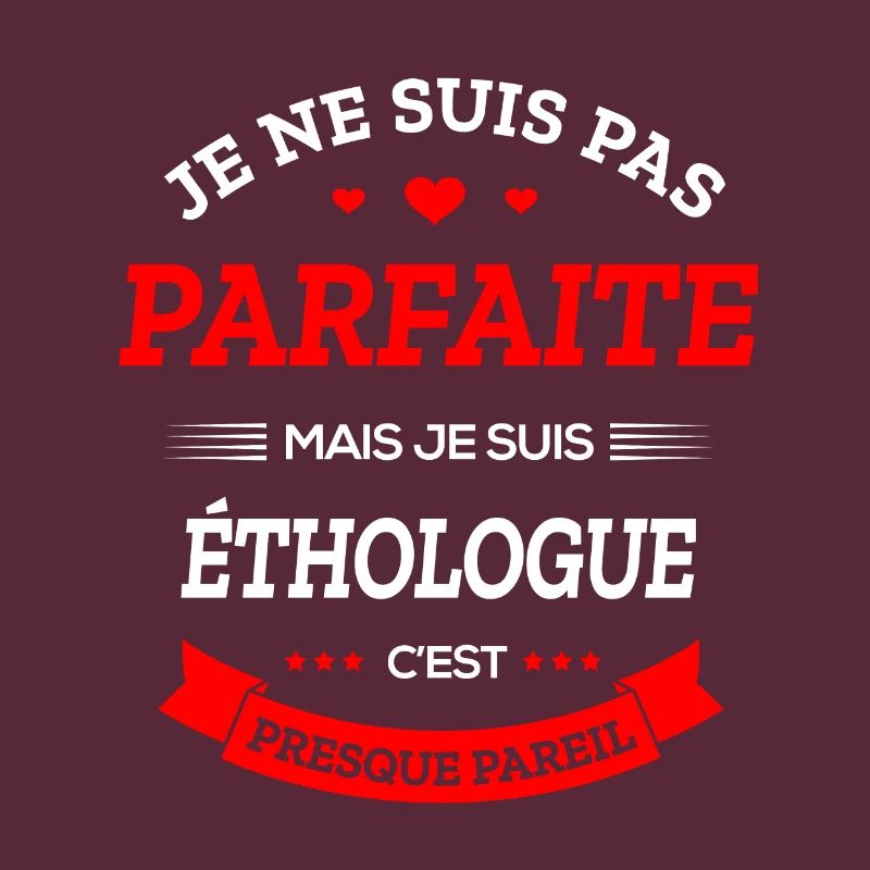 ÉTHOLOGUE PARFAITE