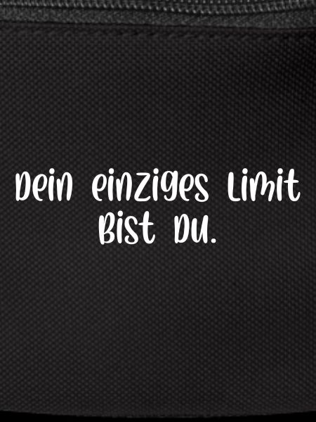 Dein einziges Limit bist du