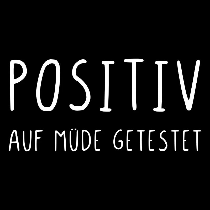Positiv auf müde getestet