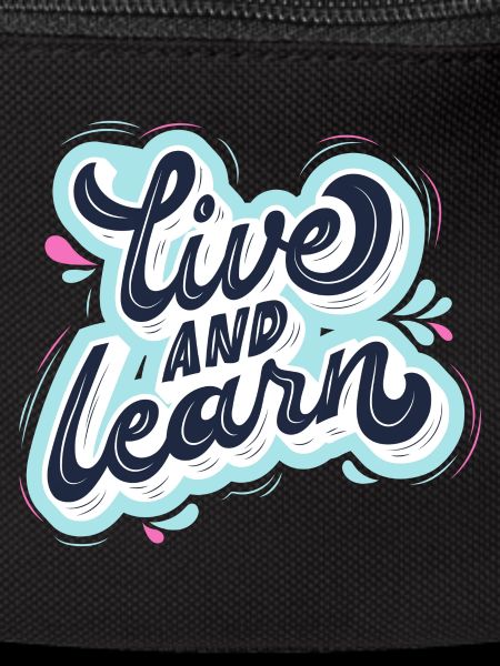 live and learn