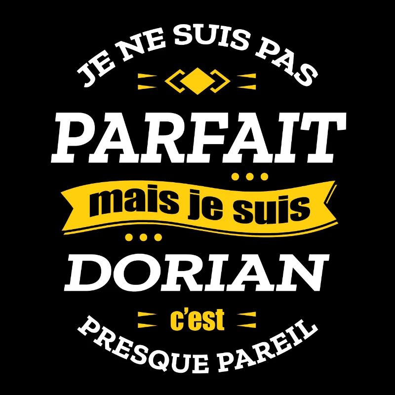 DORIAN PARFAIT - PRENOM DORIAN