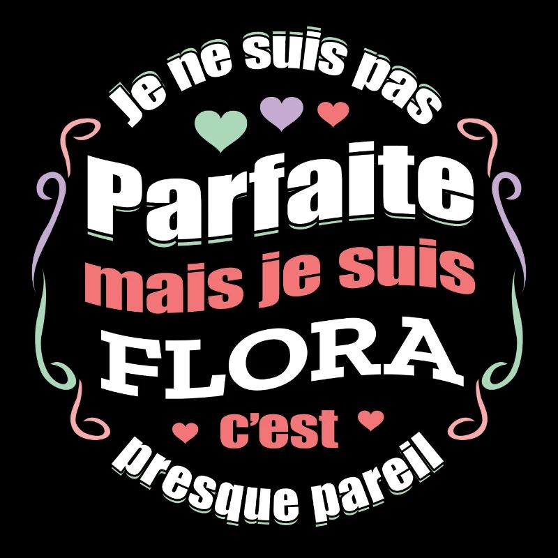 FLORA PARFAITE - PRENOM FLORA