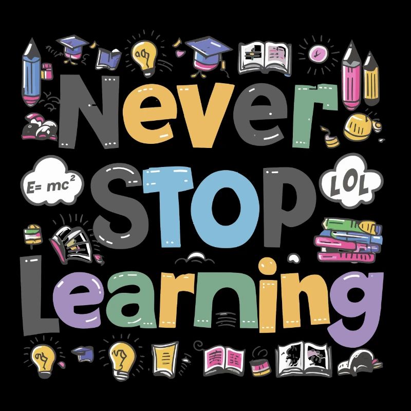 Never Stop Learning School Student Saying