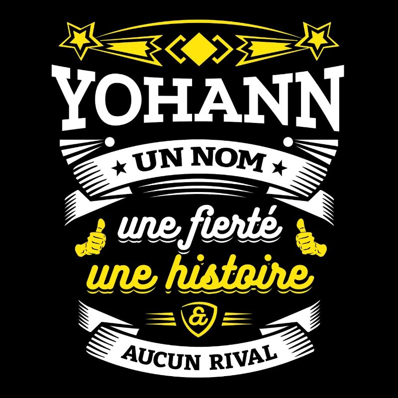YOHANN UN NOM UNE FIERTÉ AUCUN RIVAL