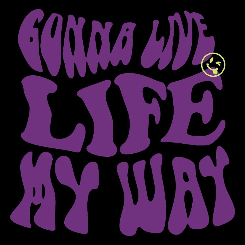 going to Live Life My Way – Psychedelic Vibes