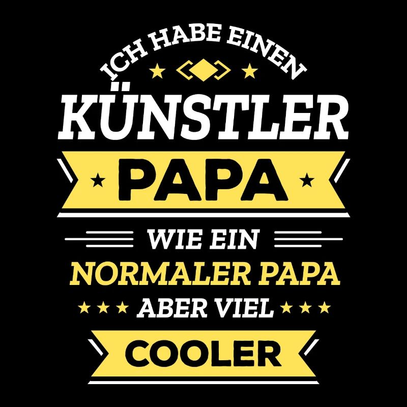 KÜNSTLER PAPA - VIEL COOLER ALS NORMALER PAPA
