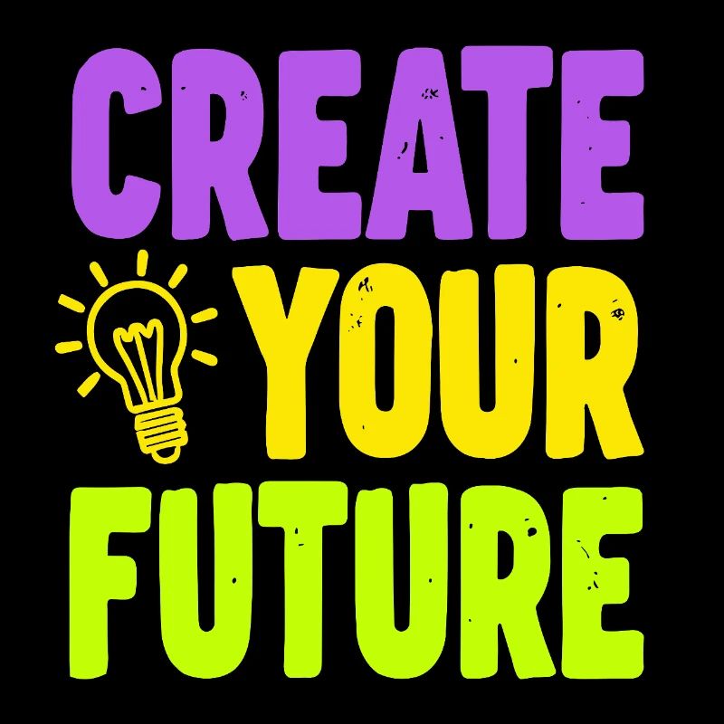Create Your Future Glühbirne