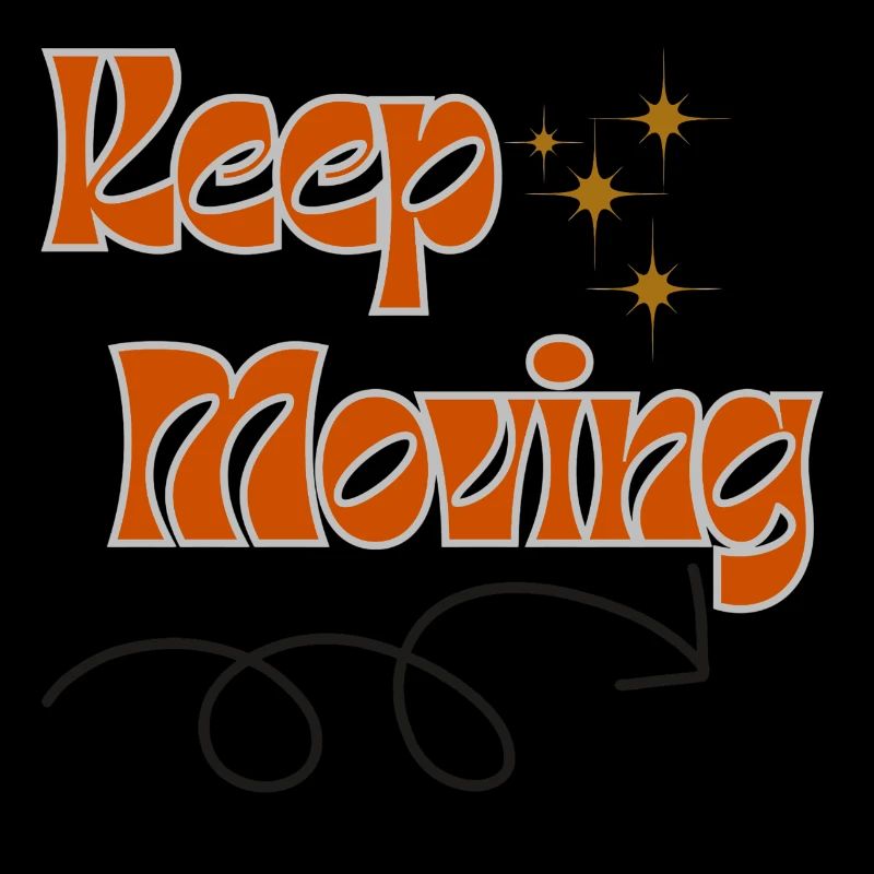 Keep moving