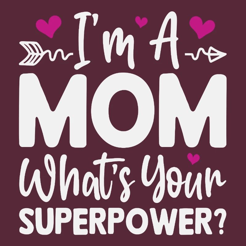 Ich bin Mutter. Was ist deine Superkraft