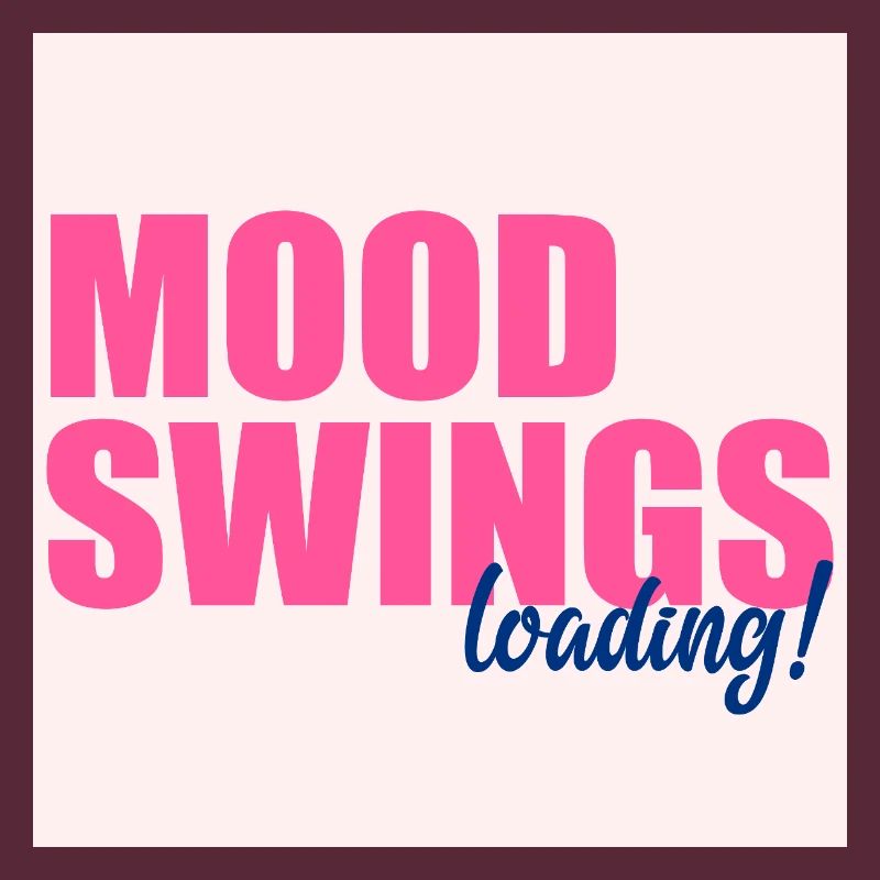 Mood Swings Loading