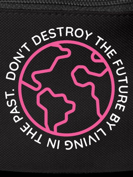 DON'T DESTROY THE FUTURE PINK