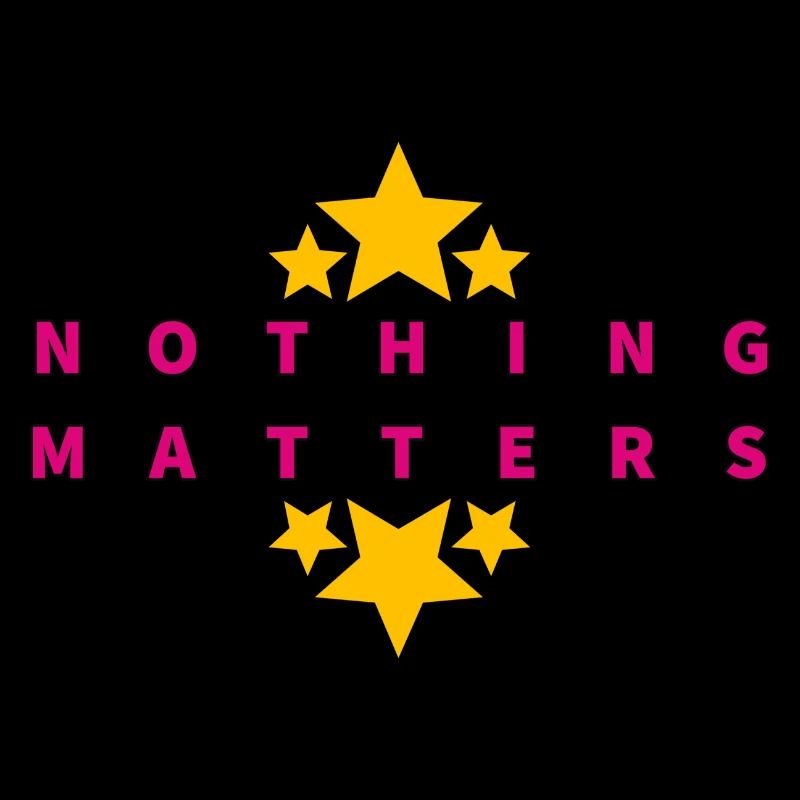 nothing matters