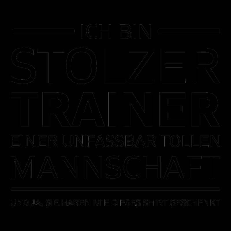 Ich bin Stolzer Trainer Manschaft Geschenk