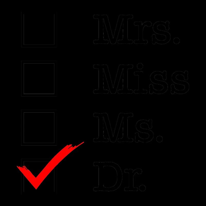 Mrs Miss Ms Dr Doktor phd Abschluss Geschenk