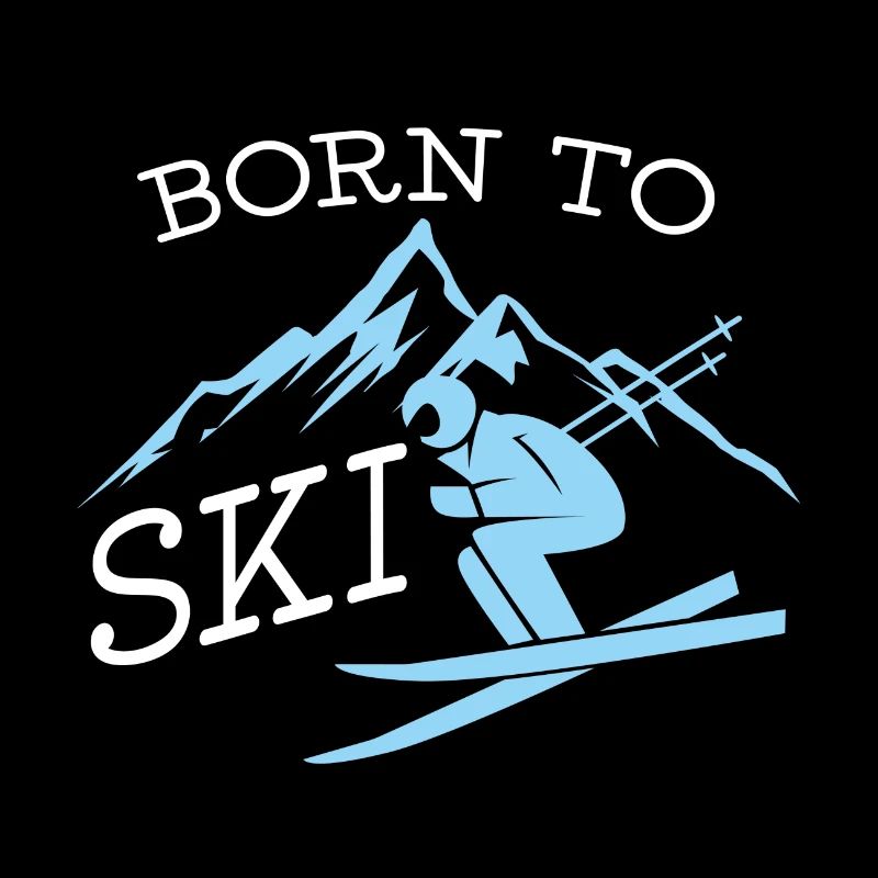 Born to ski Ski Mountains Gift
