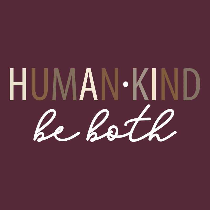 Human Kind Be Both Retro Kindness Matters