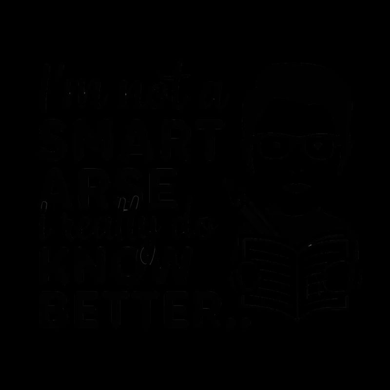 I'm not a smartass, I really know better