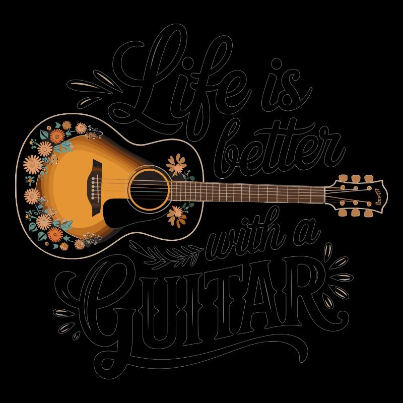 Life is Better with a Guitar – Akustikgitarre