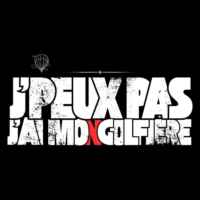 J'peux pas j'ai Mongolfière