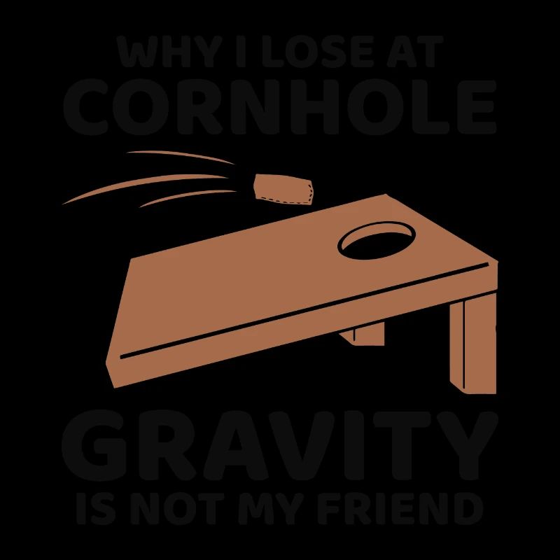 Why I Lose at Cornhole: Gravity is Not My Friend