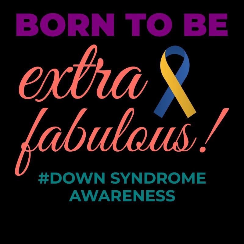 Down Syndrome Awareness Extra Fabulous