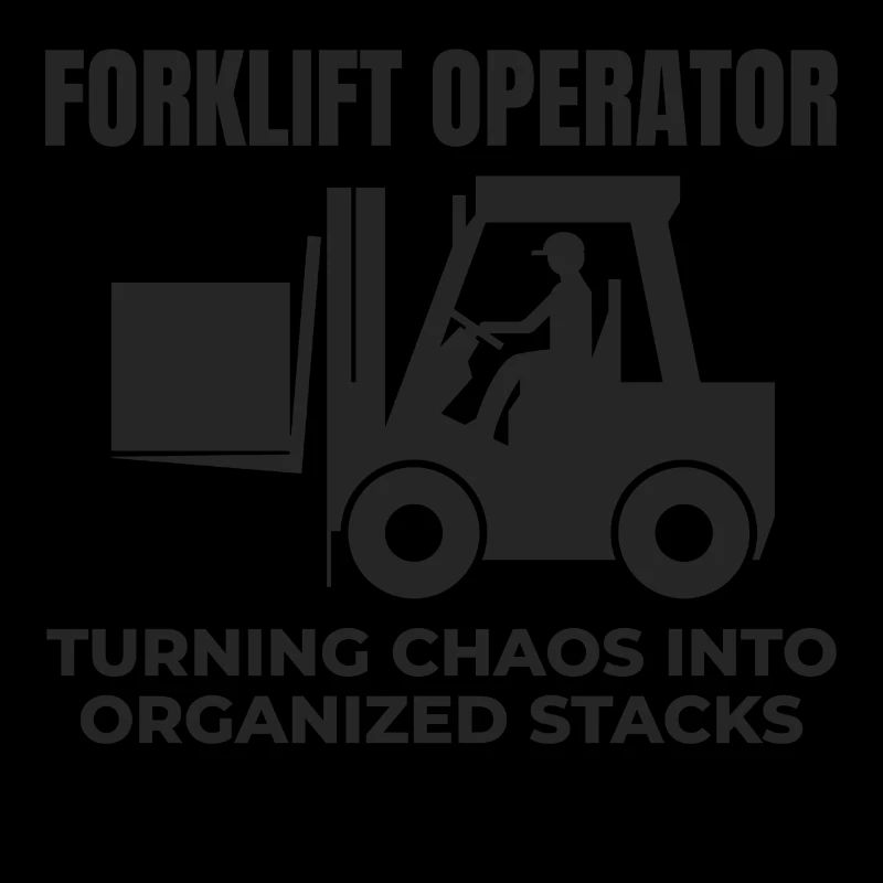 Forklift Operator Heavy Equipment Driver Humor
