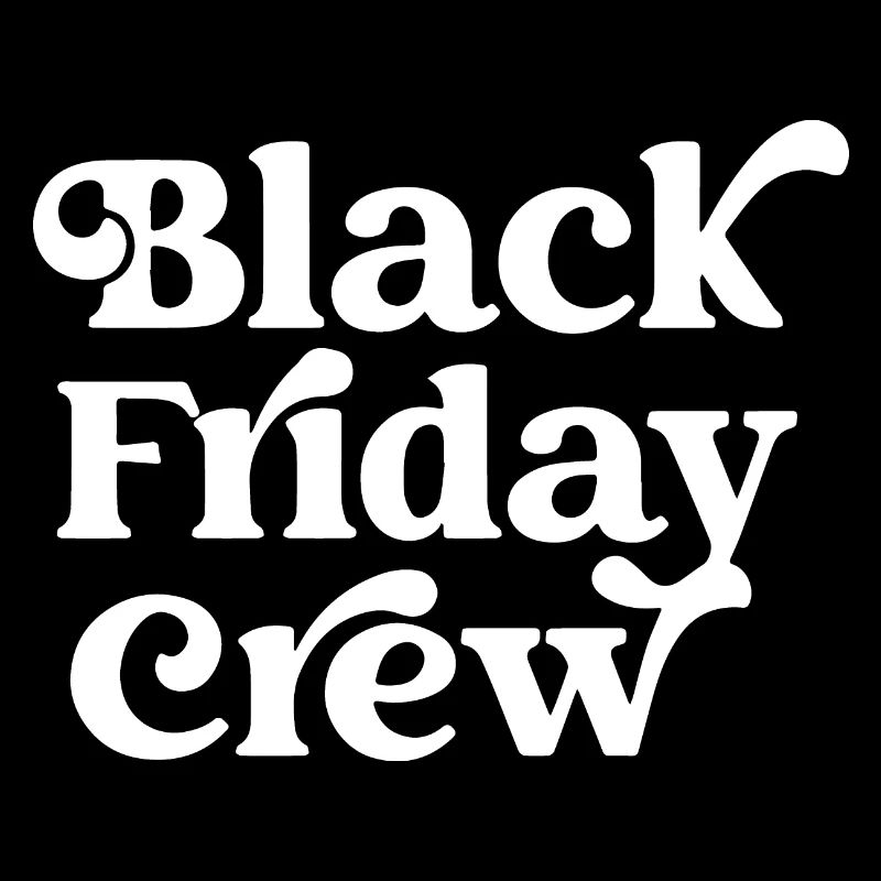 Black Friday Crew