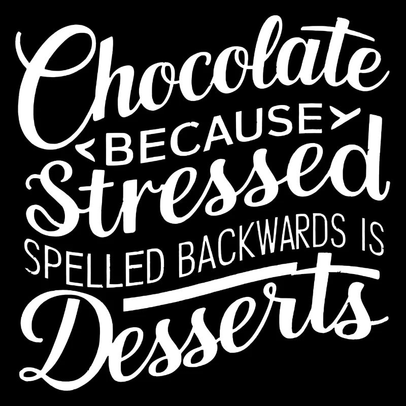 Desserts au chocolat Stress Citation de dessert drôle