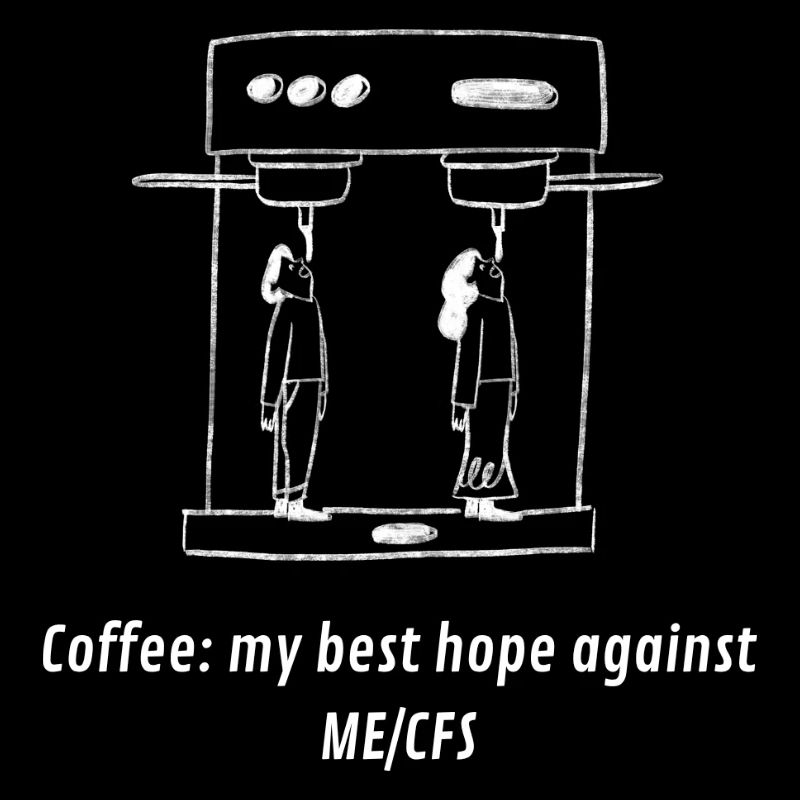 ME/CFS Coffee hope white