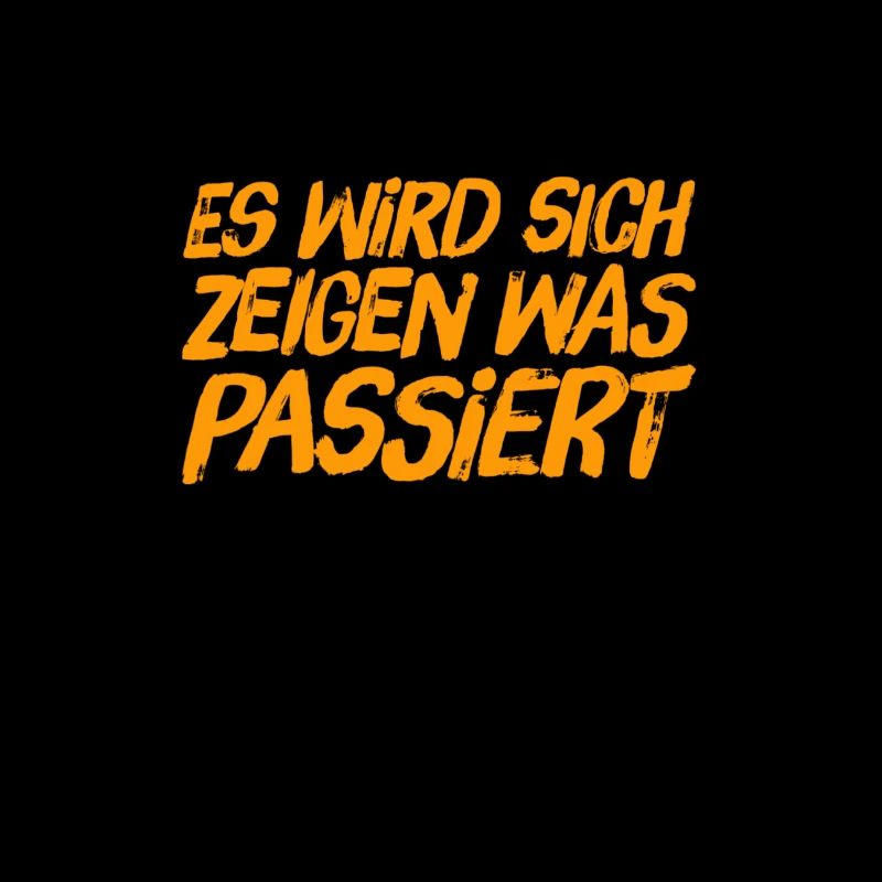 was passieren wird, wird passieren