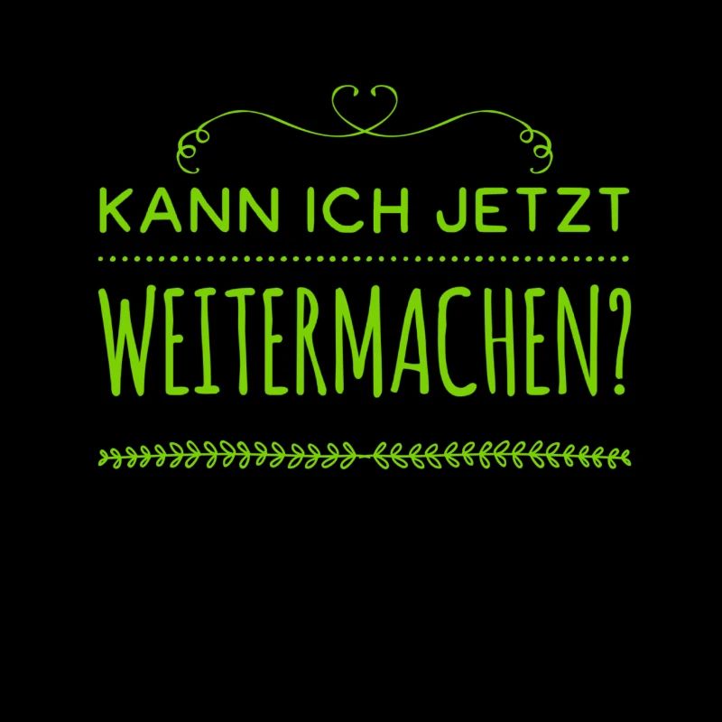 ich möchte weitermachen