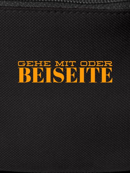 geh mit oder beiseite